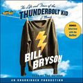 Cover Art for B000JMKHFM, The Life and Times of the Thunderbolt Kid: A Memoir by Bill Bryson