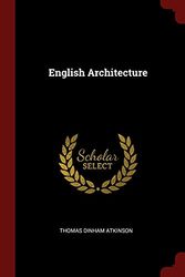 Cover Art for 9781375742511, English Architecture by Thomas Dinham Atkinson