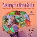 Cover Art for 0073999838701, Anatomy of a Home Studio : How Everything Really Works, from Microphones to MIDI by Wilkinson