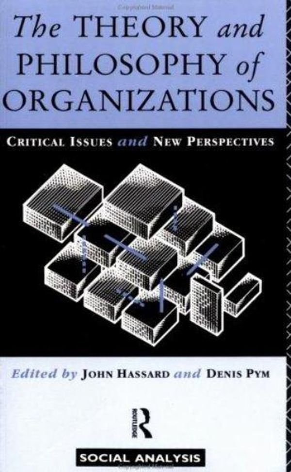 Cover Art for 9780415063135, The Theory and Philosophy of Organizations by John Hassard