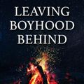 Cover Art for 9781681922706, Leaving Boyhood Behind: Reclaiming Catholic Brotherhood by Jason M. Craig