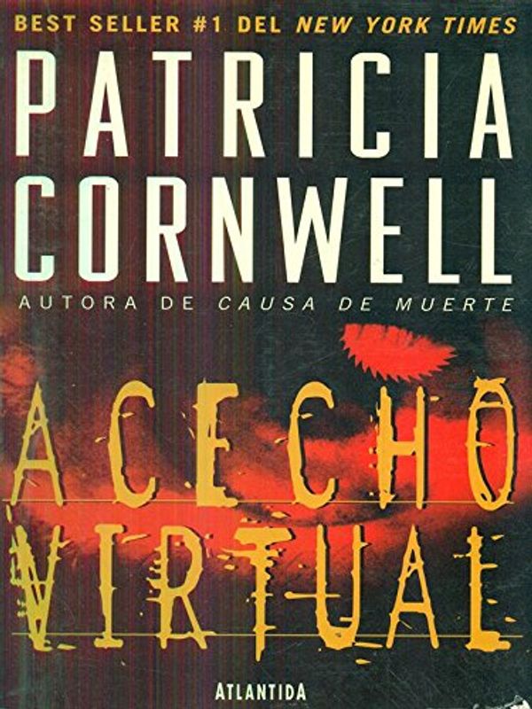 Cover Art for 9789500819947, Acecho Virtual by Patricia Daniels Cornwell