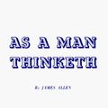 Cover Art for 9780875160009, As a Man Thinketh by James Allen