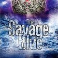 Cover Art for 9781402282065, The Savage Blue by Zoraida Cordova