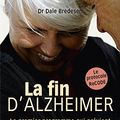 Cover Art for 9782365492904, La fin d'Alzheimer by Dale Bredesen