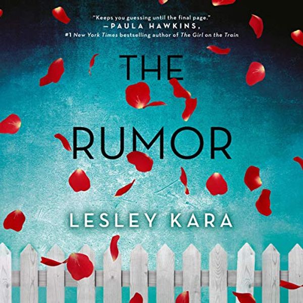 Cover Art for B07SJHFXYR, The Rumor: A Novel by Lesley Kara