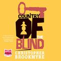 Cover Art for B00ZFG72SW, Country of the Blind by Christopher Brookmyre