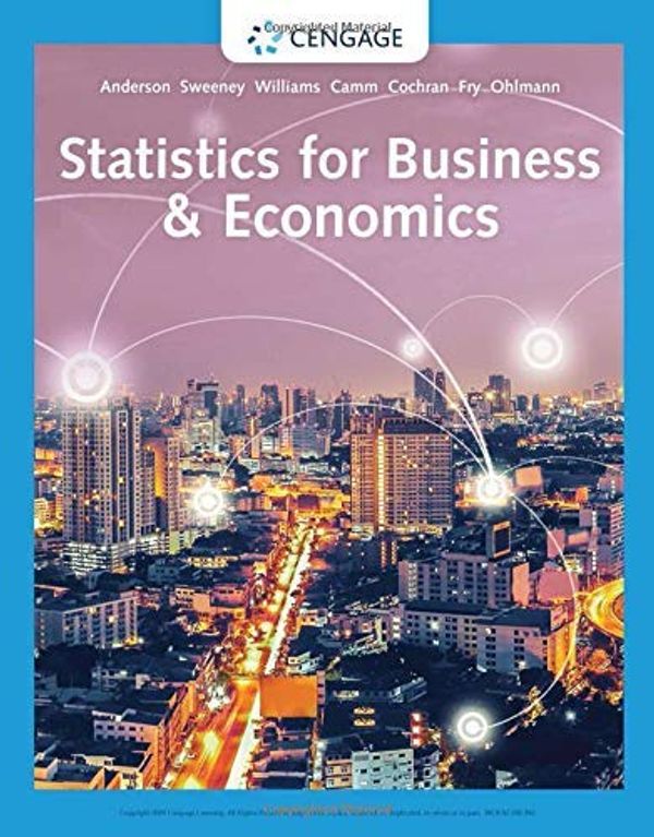 Cover Art for B07N1QMGJD, Statistics for Business & Economics by David R. Anderson, Dennis J. Sweeney, Thomas A. Williams, Jeffrey D. Camm, James J. Cochran