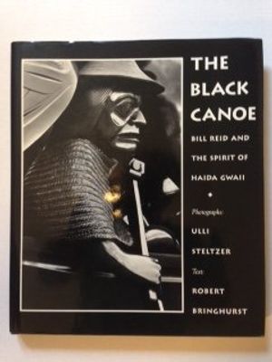 Cover Art for 9780888946799, The black canoe : Bill Reid and the spirit of Haida Gwaii by text, Robert Bringhurst ; photographs, Ulli Steltzer