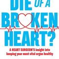 Cover Art for 9781760635503, Can You Die of a Broken Heart? by Nikki Stamp