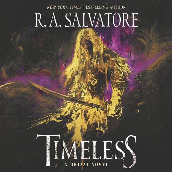 Cover Art for 9780062688613, Timeless by R. A. Salvatore, Victor Bevine