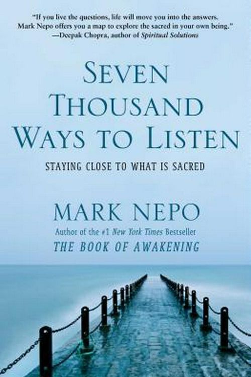 Cover Art for 9781451674682, Seven Thousand Ways to Listen by Mark Nepo