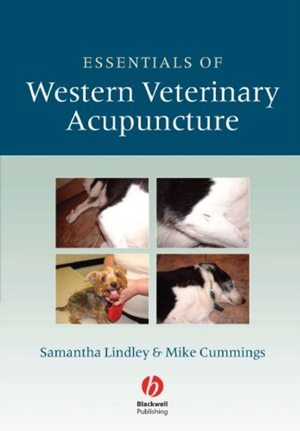 Cover Art for 9781405129909, Essentials of Western Veterinary Acupuncture by Samantha Lindley, Mike Cummings