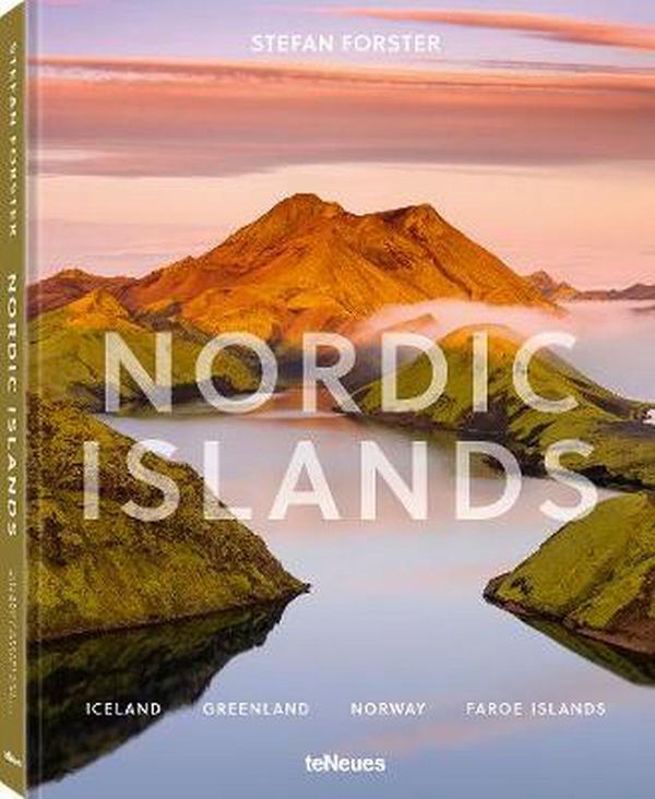 Cover Art for 9783961712557, Nordic Islands: Iceland,Greenland,Norway,Faroe Islands by Stefan Forster