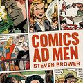 Cover Art for B07XL4XPND, Comics Ad Men by Steven Brower