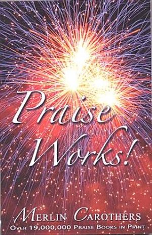Cover Art for 9780943026060, Praise Works: by Merlin R. Carothers