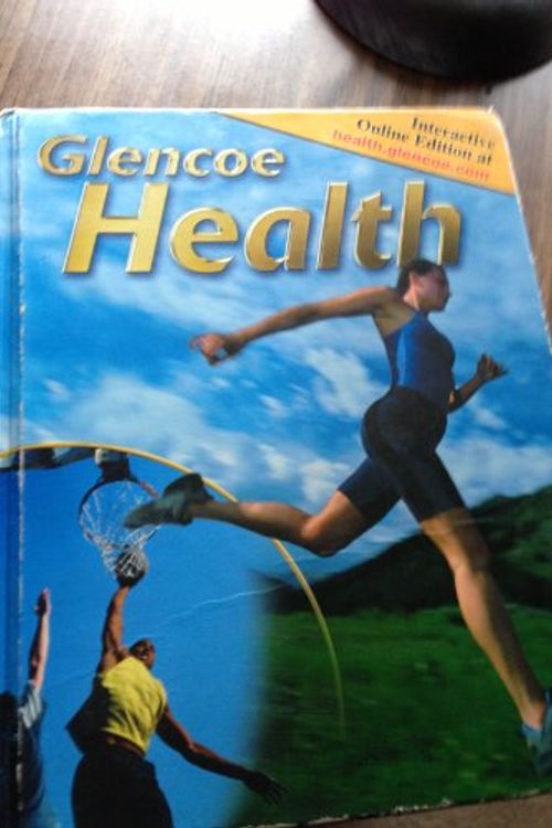 Cover Art for 9780078263262, Glencoe Health by Glencoe McGraw-Hill
