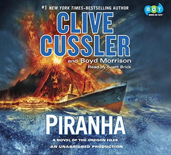 Cover Art for 9781101914359, Piranha Audio by Clive Cussler, Boyd Morrison, Scott Brick