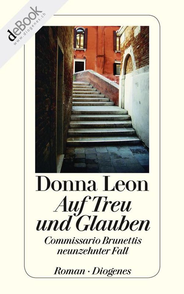 Cover Art for 9783257602005, Auf Treu und Glauben by Donna Leon