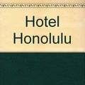 Cover Art for 9780618146130, Hotel Honolulu by Paul Theroux
