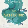 Cover Art for 9781786075123, The Parentations by Kate Mayfield