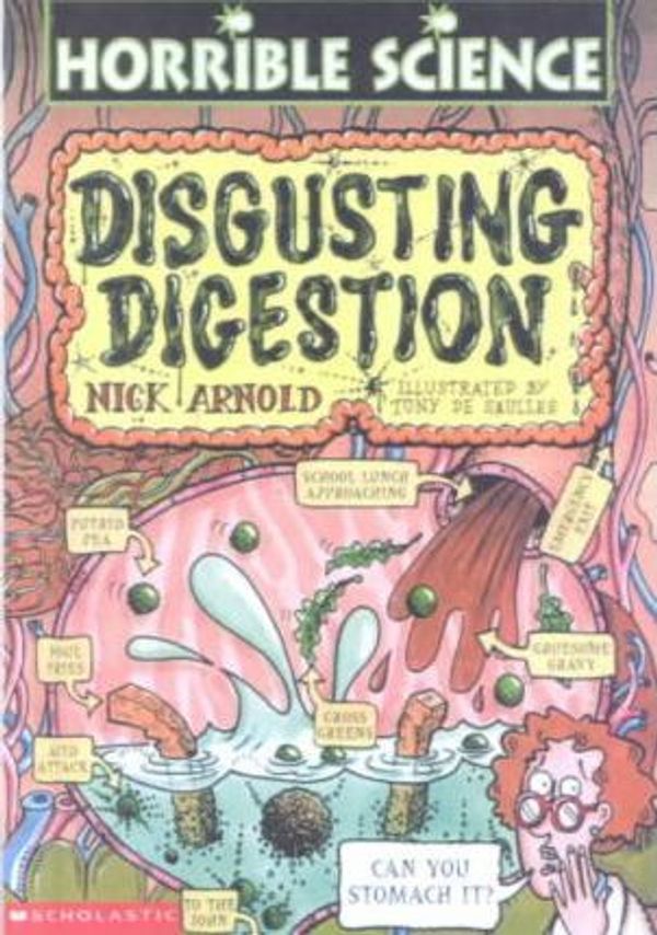 Cover Art for 9780606165921, Disgusting Digestion by Nick Arnold