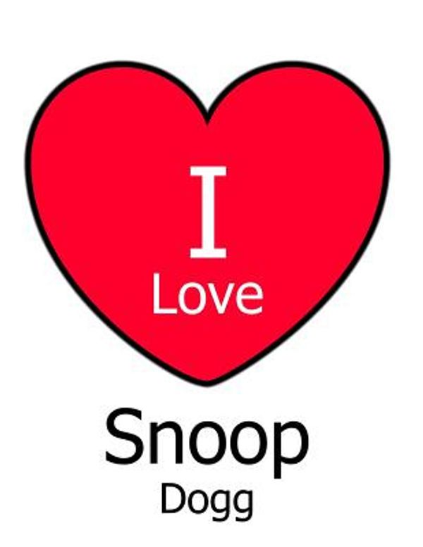 Cover Art for 9781729866054, I Love Snoop Dogg: Large White Notebook/Journal for Writing 100 Pages, Snoop Dogg Gift for Men and Women by Kensington Press