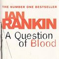 Cover Art for 9780752881065, A Question of Blood by Ian Rankin