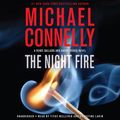 Cover Art for 9781549120787, The Night Fire by Michael Connelly