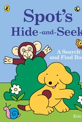 Cover Art for 9780141362243, Spot's Hide and Seek: A Search and Find Book by Eric Hill
