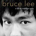 Cover Art for 9781501187629, Bruce Lee: A Life by Matthew Polly