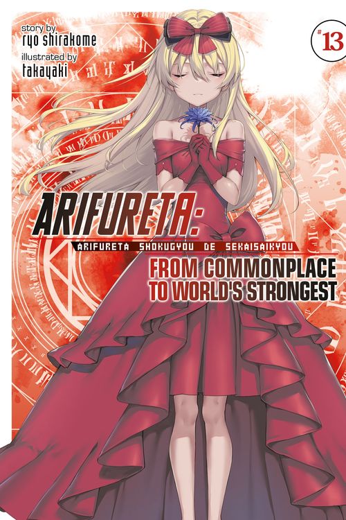 Cover Art for 9781648273186, Arifureta: From Commonplace to World's Strongest (Light Novel) Vol. 13 by Ryo Shirakome