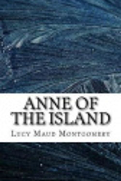 Cover Art for 9781727452631, Anne of the Island by Lucy Maud Montgomery