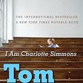 Cover Art for 9781443412322, I Am Charlotte Simmons by Tom Wolfe