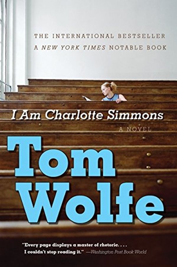 Cover Art for 9781443412322, I Am Charlotte Simmons by Tom Wolfe