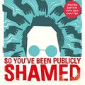 Cover Art for B00QGEA1HG, So You've Been Publicly Shamed by Jon Ronson