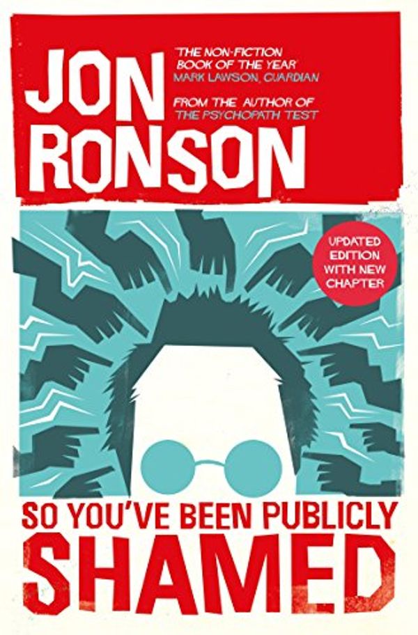 Cover Art for B00QGEA1HG, So You've Been Publicly Shamed by Jon Ronson