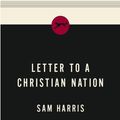 Cover Art for 9780307266606, Letter to a Christian Nation by Sam Harris