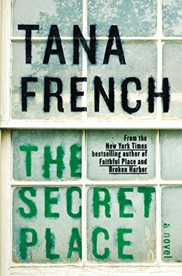 Cover Art for B015QNO92K, The Secret Place (Dublin Murder Squad) by French, Tana(September 2, 2014) Hardcover by 