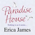 Cover Art for 9780752883502, Paradise House by Erica James