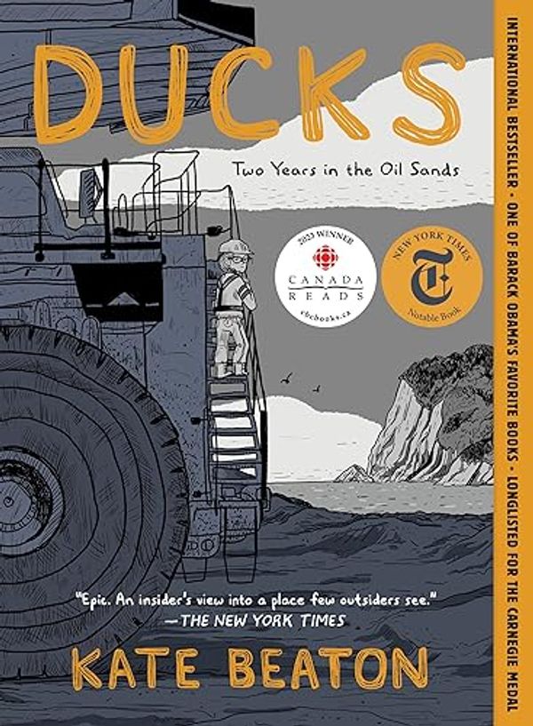 Cover Art for 9781770467125, Ducks: Two Years in the Oil Sands by Kate Beaton