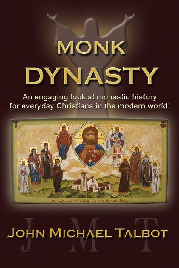 Cover Art for 9781483560052, Monk Dynasty by John Michael Talbot
