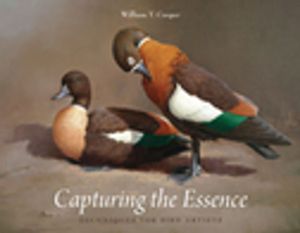 Cover Art for 9780643103399, Capturing the Essence: Techniques for Bird Artists by William T Cooper