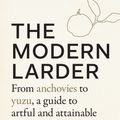 Cover Art for 9781611805703, The Modern Larder by Michelle McKenzie