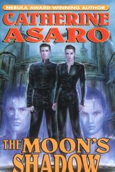 Cover Art for 9780765343246, The Moon S Shadow by C Asaro