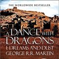 Cover Art for 8601418247180, A Dance With Dragons: Part 1 Dreams and Dust (A Song of Ice and Fire, Book 5): Written by George R. R. Martin, 2014 Edition, Publisher: Harper Voyager [Paperback] by George R. r. Martin