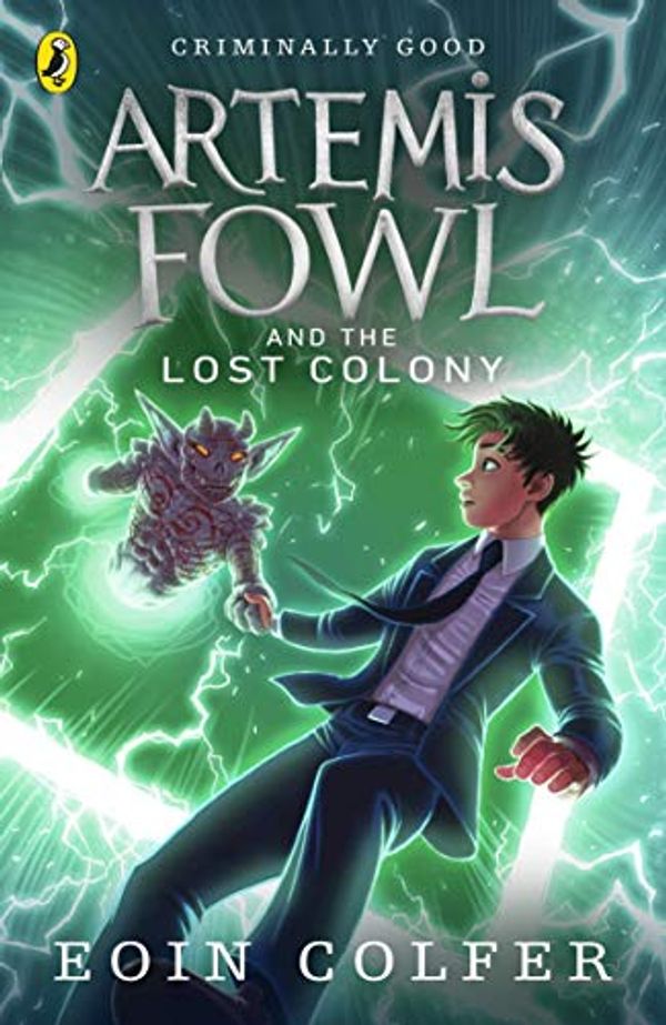 Cover Art for 9780241335642, Artemis Fowl and the Lost Colony by Eoin Colfer