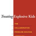 Cover Art for 9781606238462, Treating Explosive Kids by Ross W Greene, J Stuart Ablon
