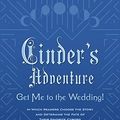 Cover Art for B09RG8LGLG, Cinder’s Adventure: Get Me to the Wedding! (e-book original): (In Which Readers Choose the Story and Determine the Fate of Their Favorite Cyborg) by Meyer, Marissa