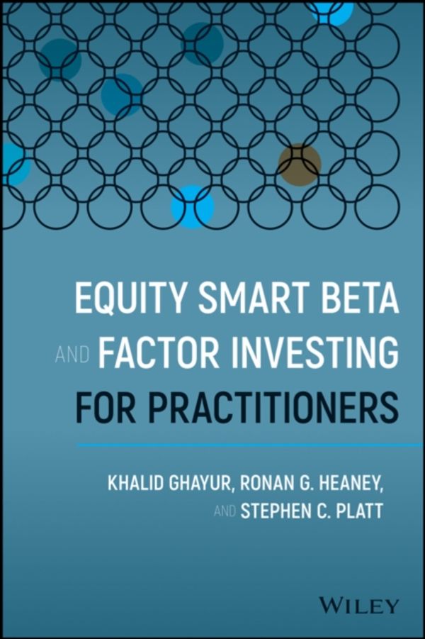 Cover Art for 9781119583226, Equity Smart Beta and Factor Investing for Practitioners by Khalid Ghayur